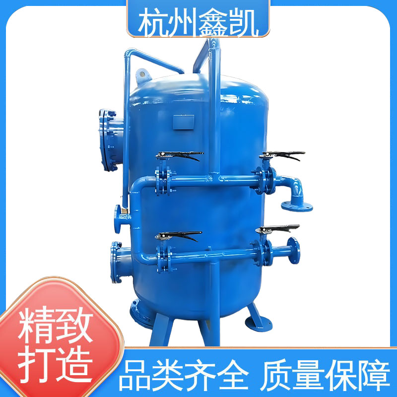 高强度石英砂过滤器的优势是什么?-杭州鑫凯